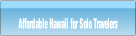 Affordable Hawaii for Solo Travelers.